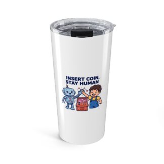 Human-N-Loop Tumbler – Insert Coin, Human