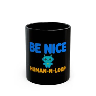Human-N-Loop Black Mug – Be Nice