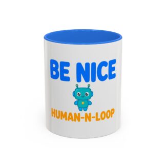 Human-N-Loop Colorful Ceramic Mug – Be Nice